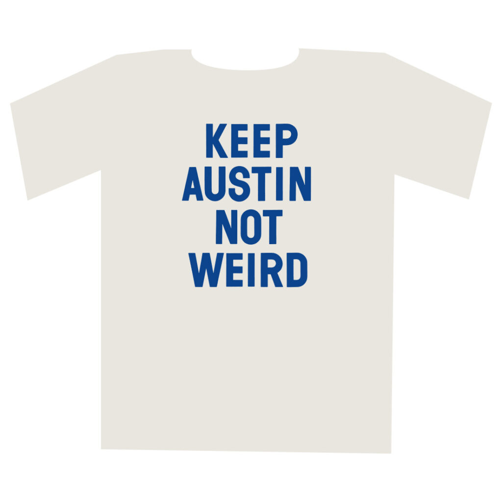 Keep Austin Not Weird